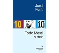 Todo Messi y más: Ejercicios de estilo (Crónicas)
