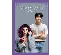 Todo mi amor 37 & 22