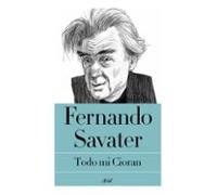Todo mi Cioran | Fernando Savater