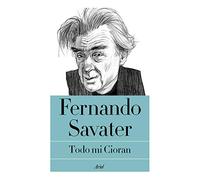 Todo mi Cioran | Fernando Savater