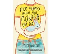 Todo Mundo Aqui Vai Morrer Um Dia (ebook)