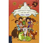 ¡Todo o nada!: 5 (El Colegio de los Animales Mágicos)