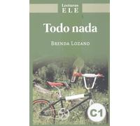Todo o nada: Todo o nada (Lecturas ELE)