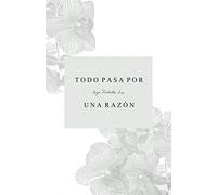 Todo pasa por una razón