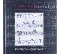 Todo Pasa, Todo Queda. 50 Aniversario Del Coro Universitario de Valladolid