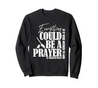 Todo podría ser una oración si se le Ofrece a Dios Sudadera