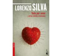 Todo por amor y otros relatos criminales (Novela)
