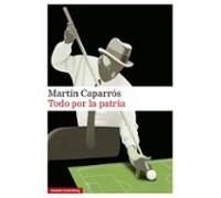 Todo Por La Patria (serie Los Tanguitos De Rivarola 1)