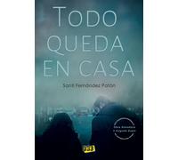 Todo queda en casa | Santi Fernández Patón