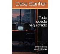 Todo queda registrado: Una comedia administrativa