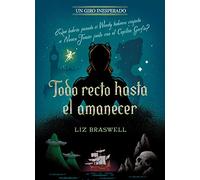 Todo recto hasta el amanecer. Un giro inesperado: Narrativa (Disney. Narrativa juvenil)