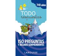 Todo respuestas.150 preguntas y récords sorprendentes (LAROUSSE - Infantil / Juvenil - Castellano - A partir de 5/6 años)