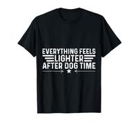 Todo se Siente más Ligero después del Tiempo del Perro Camiseta
