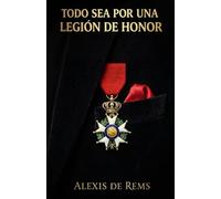 Todo sea por una Legión de Honor