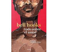 Todo sobre el amor: Nuevas perspectivas (Contextos)