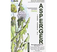 TODO SOBRE EL ASPERGER: GUÍA DE COMPRENSIÓN (SIN COLECCION)