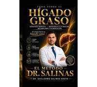 Todo sobre el Hígado Graso: Una guía educativa sobre el metabolismo hepático, la resistencia a la insulina y la alimentación
