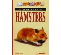 Todo sobre Hamsters / All About Your Hamster (todo sobre... / All About...)