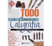 Todo sobre la caligrafía (Todo sobre la técnica)