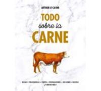 Todo Sobre La Carne