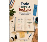 Todo sobre la lectura: Diccionario breve para lectores y clubes de lectura