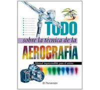 Todo sobre la técnica de la aerografía