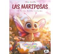 Todo sobre las Mariposas: El Guía de los Pequeños Exploradores: Descubre la metamorfosis mágica, los secretos del vuelo y dibujos para colorear para niños curiosos a partir de 6 años