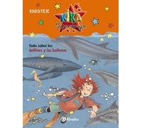 Todo sobre los delfines y las ballenas (Castellano - A PARTIR DE 8 AÑOS - PERSONAJES - Kika Superbruja)