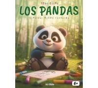 Todo sobre ¡los pandas! - Especial para niños curiosos: Descubre el maravilloso mundo de los pandas con datos divertidos, historias fascinantes, juegos y páginas para colorear