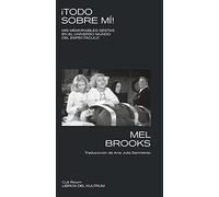 ¡Todo sobre mí!: Mis memorables gestas en el universo mundo del espectáculo: 6 (Cult Room)