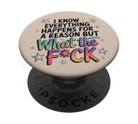 Todo Sucede por una razón Diciendo WTF Humorístico Gráfico PopSockets PopGrip Adhesivo