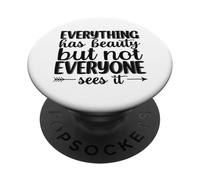Todo Tiene Belleza Pero no Todos la Ven PopSockets PopGrip Adhesivo