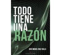 Todo Tiene Una Razón