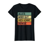 Todo Va Bueno Aquí Viene Denise Retro Vintage Nombre Camiseta