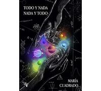 TODO Y NADA, NADA Y TODO (Colección Valparaíso de Narrativa)