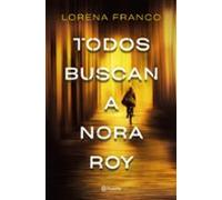 Todos Buscan A Nora Roy