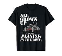 Todos crecidos Pero siguen Jugando en el Dirt UTV ATV Camiseta