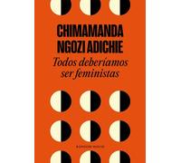 Todos deberíamos ser feministas | Chimamanda Ngozi Adichie