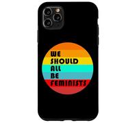 Todos deberíamos ser Feministas Feminista Retro Vintage Carcasa para iPhone 11 Pro MAX