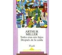 Todos Eran Mis Hijos/Despues de la Caida (Biblioteca Clasica y Contemporanea Losada Clasica)