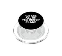Todos Estamos en el avión señuelo Sátira política PopSockets PopGrip para MagSafe