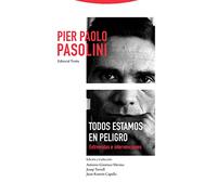 Todos estamos en peligro: Entrevistas e intervenciones (La Dicha de Enmudecer)