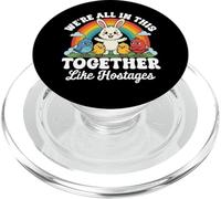 Todos Estamos Juntos como rehenes Humor sarcástico PopSockets PopGrip para MagSafe