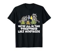 Todos Estamos Juntos como rehenes Oficial Camiseta
