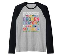 Todos Estamos Rotos Broken Crayons Still Color Conciencia Camiseta Manga Raglan