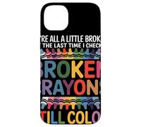 Todos Estamos Rotos Broken Crayons Still Color Conciencia Carcasa para iPhone 14 Plus