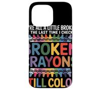 Todos Estamos Rotos Broken Crayons Still Color Conciencia Carcasa para iPhone 14 Pro Max