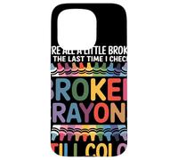 Todos Estamos Rotos Broken Crayons Still Color Conciencia Carcasa para iPhone 15 Pro
