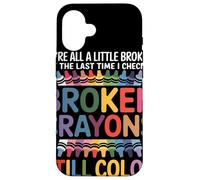 Todos Estamos Rotos Broken Crayons Still Color Conciencia Carcasa para iPhone 16
