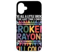 Todos Estamos Rotos Broken Crayons Still Color Conciencia Carcasa para iPhone 16 Plus